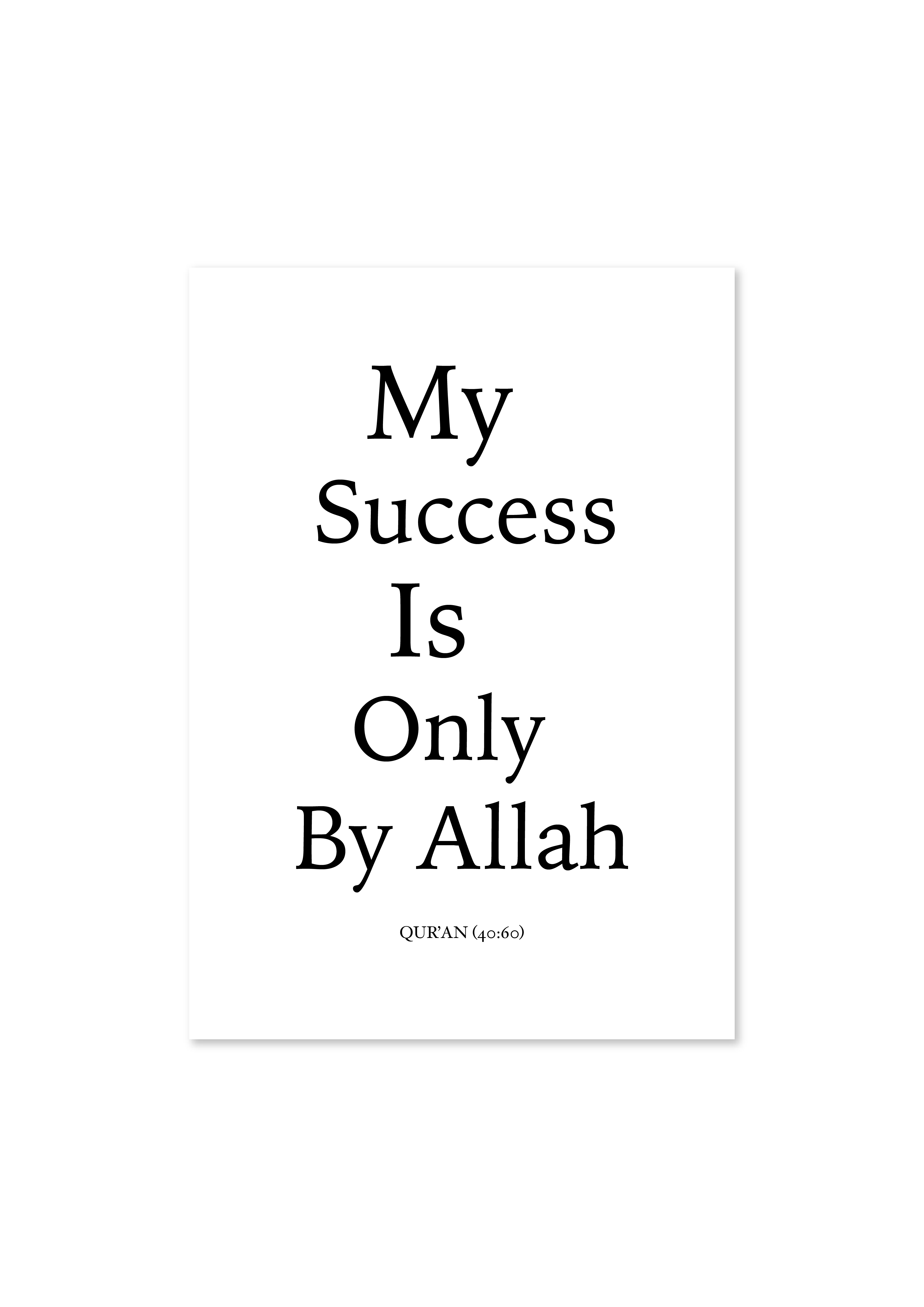 'My Success Is Only By Allah' B&W Islamic Wall Art Poster - Peaceful Arts ltd