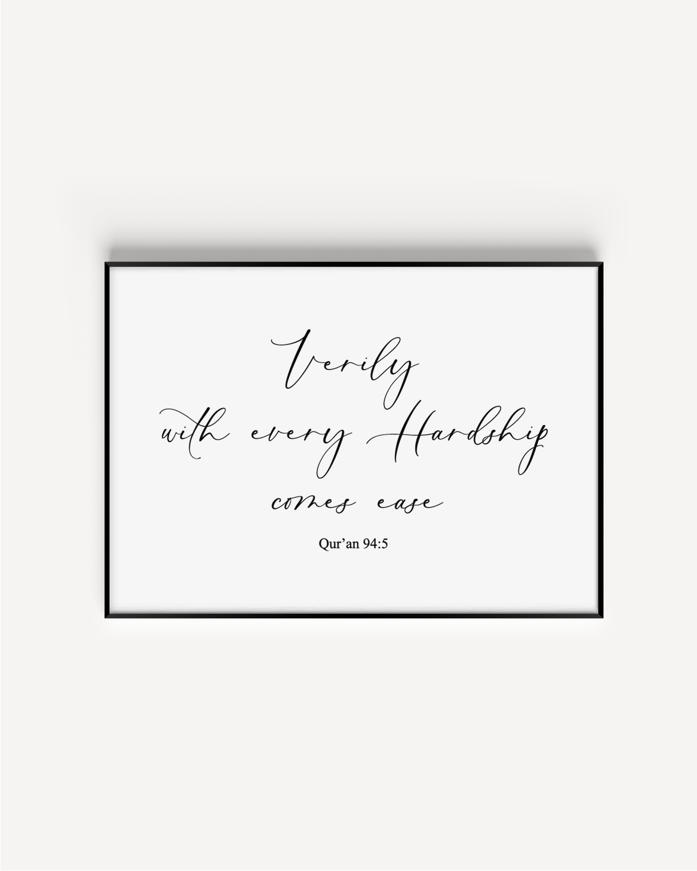 'Verily With Hardship Comes Ease' B&W Islamic Wall Art Poster - Peaceful Arts ltd